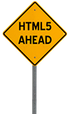 yellow road sign that reads html5 ahead